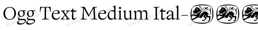 Ogg Text Medium Ital字体转换 Ogg Text Medium Ital字体转换